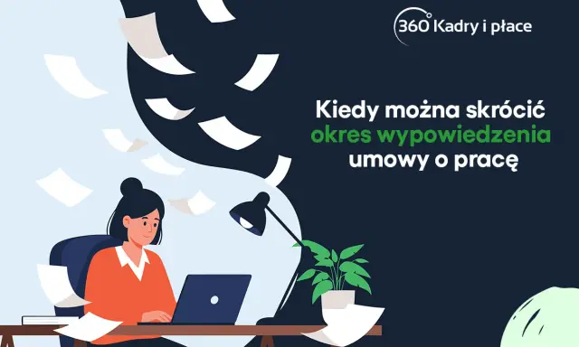 Kobieta pracuje przy biurku, a wokół latają dokumenty. Temat: kiedy można skrócić okres wypowiedzenia umowy o pracę.