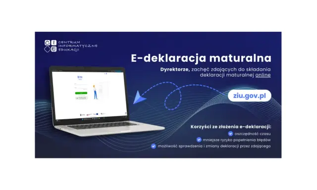 E-deklaracja maturalna na ziu.gov.pl – dyrektorzy, zachęcajcie do składania deklaracji. To oszczędność czasu i mniejsze ryzyko błędów.