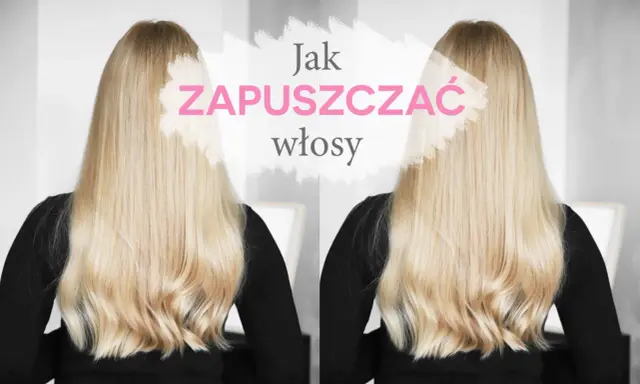 Długie, blond włosy i tekst "Jak zapuszczać włosy". Porady na temat pielęgnacji i cierpliwości w drodze do wymarzonej fryzury.