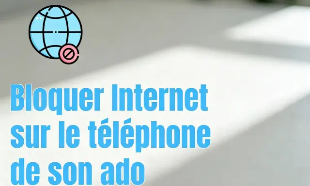Icône de globe barré. Texte : Bloquer Internet sur le téléphone de son ado.