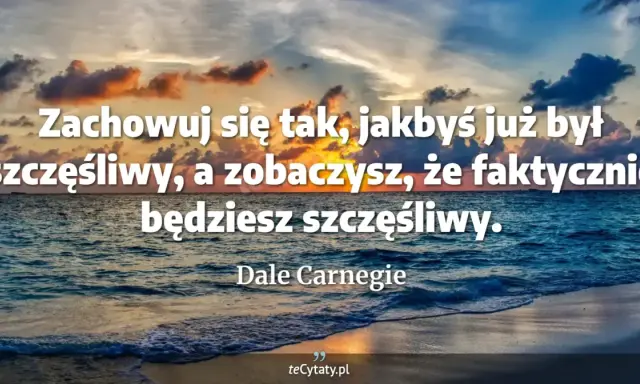 Kluczowe cytaty Dale Carnegie: Odnajdź spokój i przestań się martwić