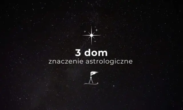 Gwiazdy na nocnym niebie, tekst "3 dom znaczenie astrologiczne" i symbol cyrkla.
