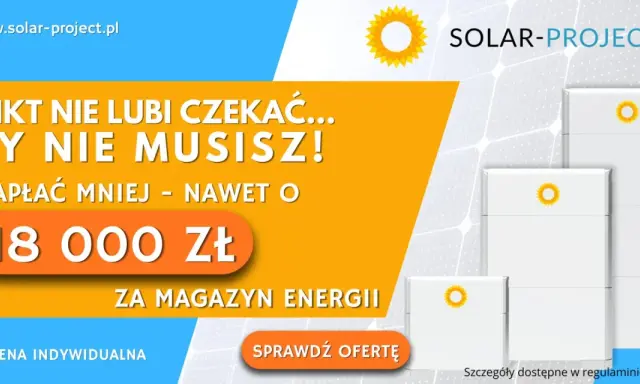 Dofinansowanie do magazynu energii: zapłać mniej, nawet o 18 000 zł! Sprawdź ofertę Solar-Project.