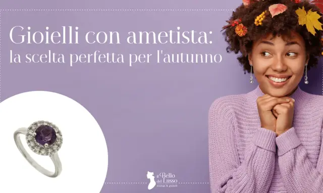 Anello con ametista e diamanti, perfetto per l'autunno. Scopri le proprietà dell'ametista e la sua bellezza.