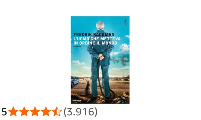 Copertina del libro "L'uomo che metteva in ordine il mondo" di Fredrik Backman. Un uomo anziano, simile a Mr. Ove, con un tubo in mano, guarda verso l'orizzonte.