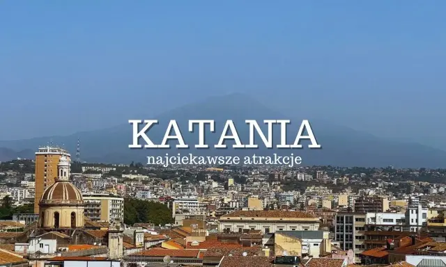 Widok na Katania, miasto z kopułą kościoła i wulkanem w tle. Dowiedz się, co zwiedzić w Katania!