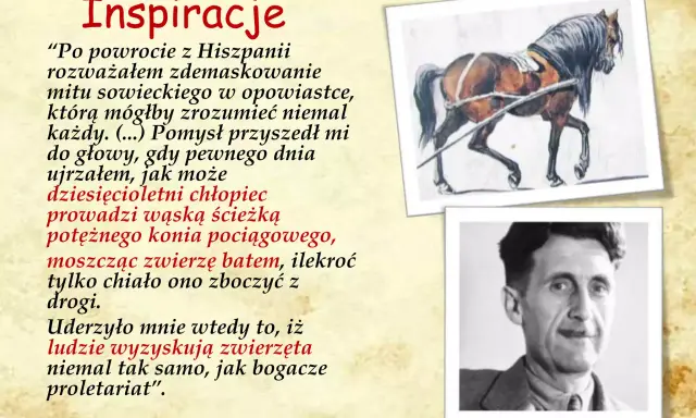 Inspiracje z "Folwarku zwierzęcego" cytaty: koń pociągowy i George Orwell.