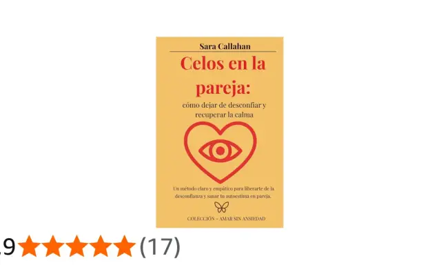 Libro "Celos en la pareja": cómo ayudar a una persona celosa y desconfiada a recuperar la calma y sanar su autoestima.