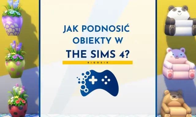 Jak podnosić rzeczy w Sims 4? Zobacz poradnik z uroczymi fotelami i doniczkami.