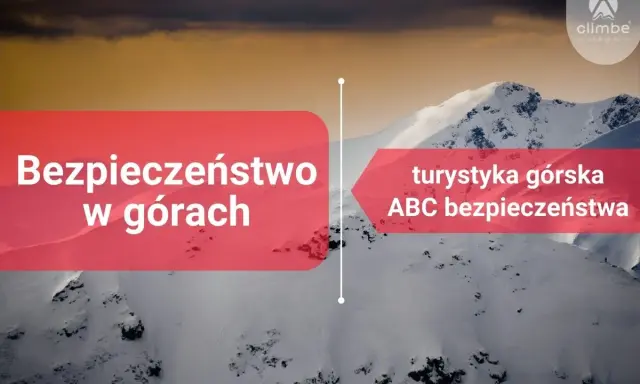 Górskie krajobrazy i tekst: "Bezpieczeństwo w górach" oraz "turystyka górska ABC bezpieczeństwa". Logo "climbe szkoła górska".