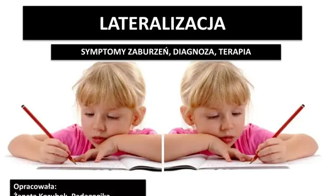 Czy to zaburzenia lateralizacji? Objawy, diagnoza, wsparcie