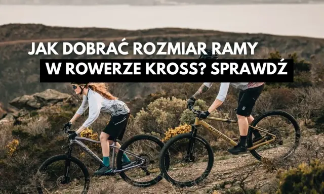 Dwie osoby na rowerach górskich Kross zjeżdżają po skalistym zboczu. Dowiedz się, jak dobrać rozmiar ramy kross, by jazda była komfortowa.