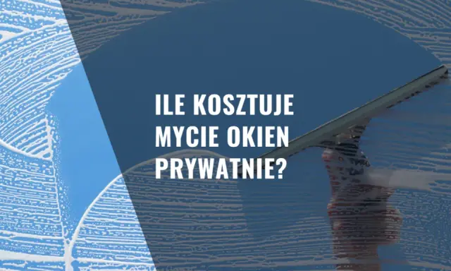 Ile kosztuje mycie okien prywatnie? Ceny i czynniki 2024