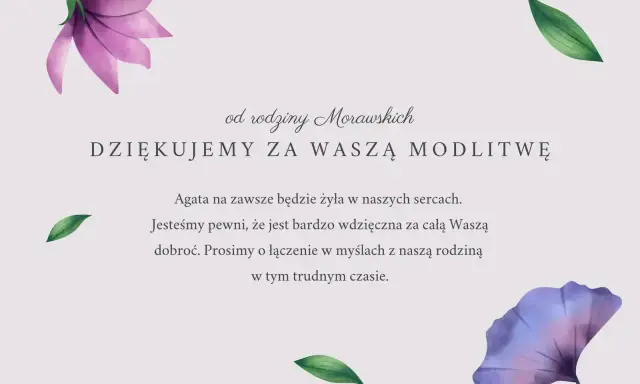 Podziękowania od rodziny Morawskich za modlitwę. "Agata na zawsze będzie żyła w naszych sercach." Piękne kondolencje przykłady.