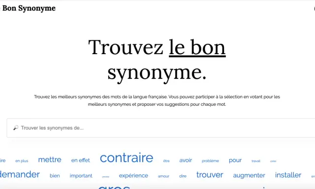 Le Bon Synonyme, un site pour trouver le bon synonyme. Une initiative pour enrichir le vocabulaire français.