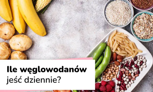 Banany, ziemniaki, kukurydza, ryż, makaron, owies, fasola, orzechy i owoce – to wszystko węglowodany. Ile ich jeść dziennie?