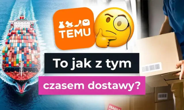 Temu logo, zastanawiająca emotka, statek z kontenerami i kurier z paczką. Jak długo idzie paczka z Litwy do Polski?
