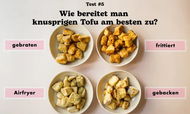 Vier Schalen mit knusprigem Tofu: gebraten, frittiert, aus dem Airfryer und gebacken. Ein Test zeigt, wie man Tofu am besten zubereitet.