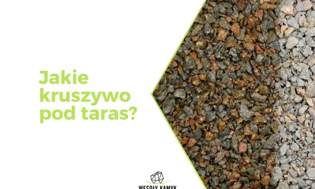 Jakie kruszywo pod taras? Wybierz mądrze i zbuduj na lata!