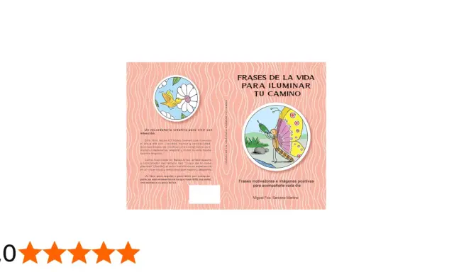 Libro "Frases de la vida para iluminar tu camino" con ilustraciones originales y creativas de un pájaro y una mariposa.