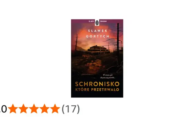 Okładka książki "Schronisko, które przetrwało" Sławka Gortycha. Mroczny budynek w górach, otoczony martwymi drzewami.