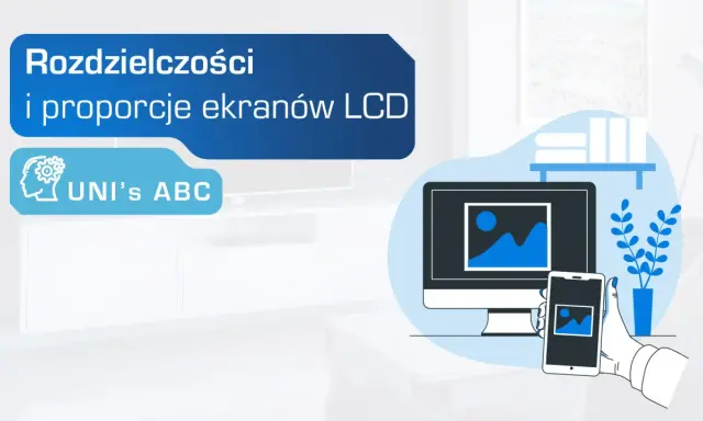 Rozdzielczości i proporcje ekranów LCD. Grafika przedstawia monitor i smartfon z tym samym obrazem, ilustrując różne rodzaje rozdzielczości.