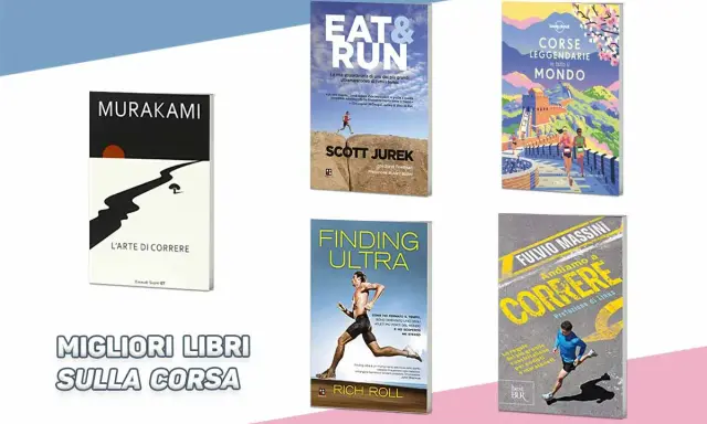 Sei libri ispiratori sulla corsa: "L'arte di correre" di Murakami, "Eat & Run" di Scott Jurek, "Corse leggendarie nel mondo", "Finding Ultra" di Rich Roll e "Andiamo a correre" di Fulvio Massini.