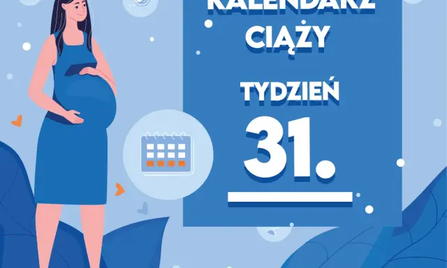 Kobieta w niebieskiej sukience, w 31 tygodniu ciąży, trzyma dłoń na brzuchu. Obok kalendarz i napis "Kaledarz ciąży tydzień 31".