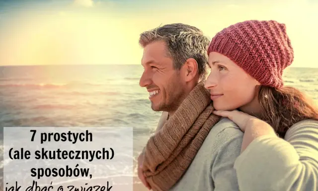 Jak dbać o relacje w związku? Odkryj sekrety trwałej miłości.