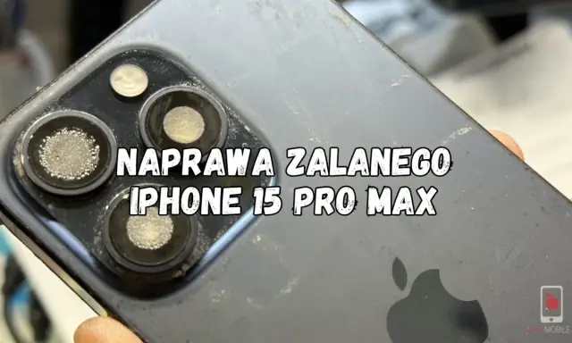Naprawa zalango iPhone 15 Pro Max. Czy iPhone 15 jest wodoszczelny? Uszkodzone obiektywy aparatu po zalaniu.