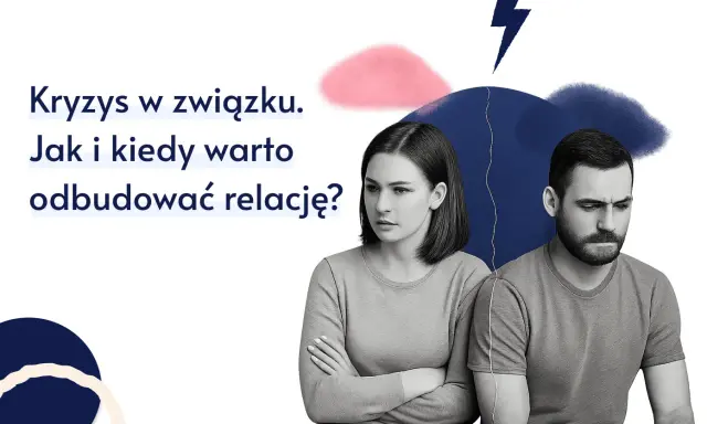 Kryzys w związku? Jak naprawić relacje i odzyskać bliskość