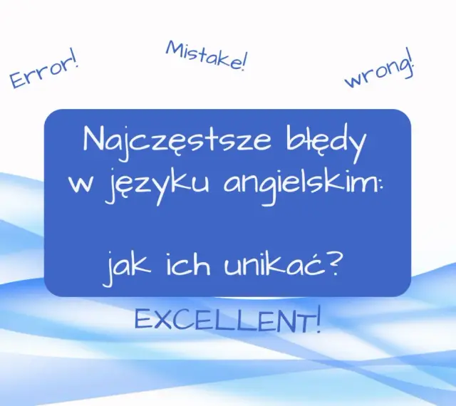Nauka za granicą to wyzwanie. Zobacz najczęstsze błędy w języku angielskim i jak ich unikać, by osiągnąć sukces!