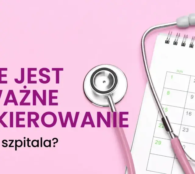 Stetoskop i kalendarz przypominają, ile ważne jest skierowanie do szpitala. Planuj wizyty!