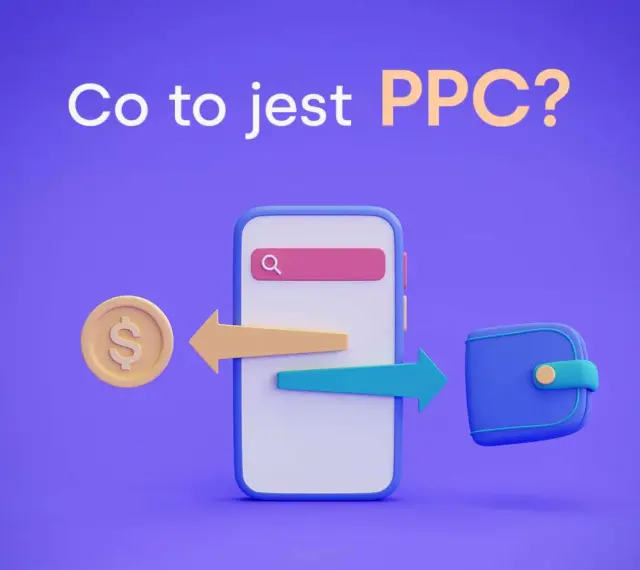 Grafika ilustruje koncepcję reklamy PPC: moneta z dolarem, strzałki i portfel obok telefonu.