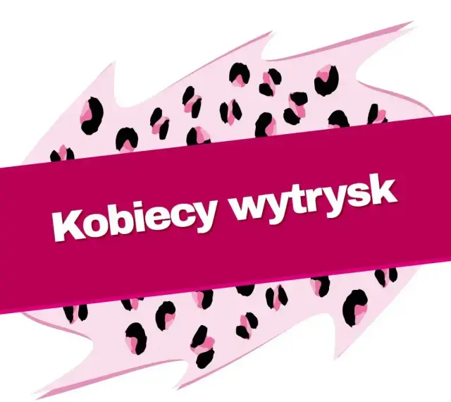 Różowy kształt w panterkę z napisem "Kobiecy wytrysk" na fuksjowej wstędze.