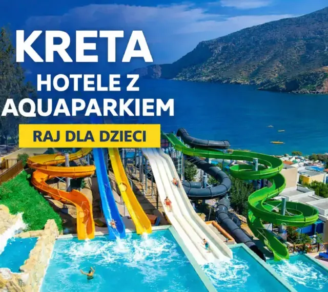 Kreteńskie hotele z aquaparkiem to raj dla dzieci. Kolorowe zjeżdżalnie wodne wpadają do basenów, a w tle błękitne morze.