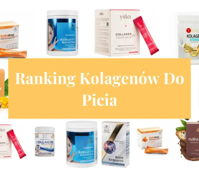 Ranking kolagenów do picia: Collagendrop, Rebeauty Booster, Yango Kolagen, Yst. Collagen, Natu.care. Wybierz najlepszy dla siebie!