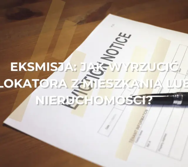 Eksmisja lokatora z mieszkania lub nieruchomości. Dokument "Eviction Notice" i długopis na drewnianym stole.