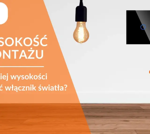 Włącznik światła i miarka, pytania o idealną wysokość montażu.