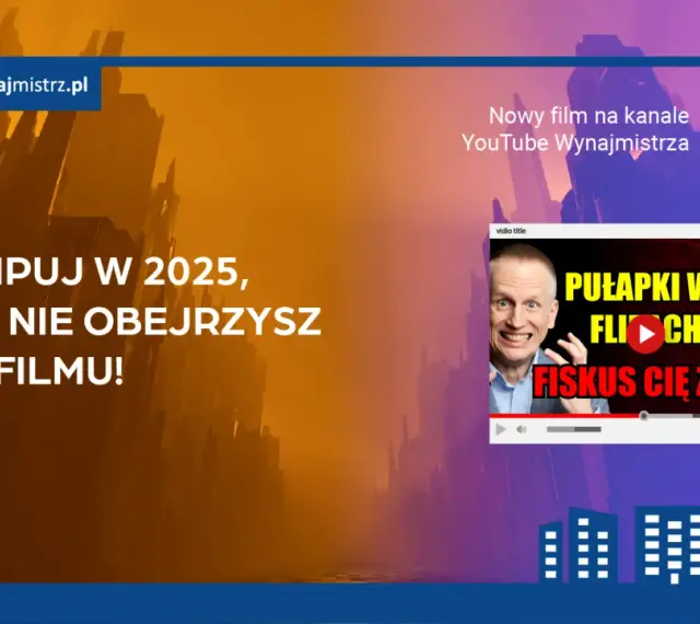 Nie flipuj w 2025, zanim nie obejrzysz filmu "Pułapki we flippach! Fiskus Cię zje?". Dowiedz się, czy podatek od flipowania uderzy w osoby sprzedające mieszkanie przed upływem roku.