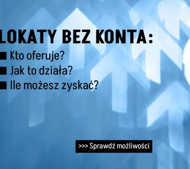 Ranking lokat bez konta: kto oferuje, jak to działa i ile możesz zyskać. Sprawdź możliwości!