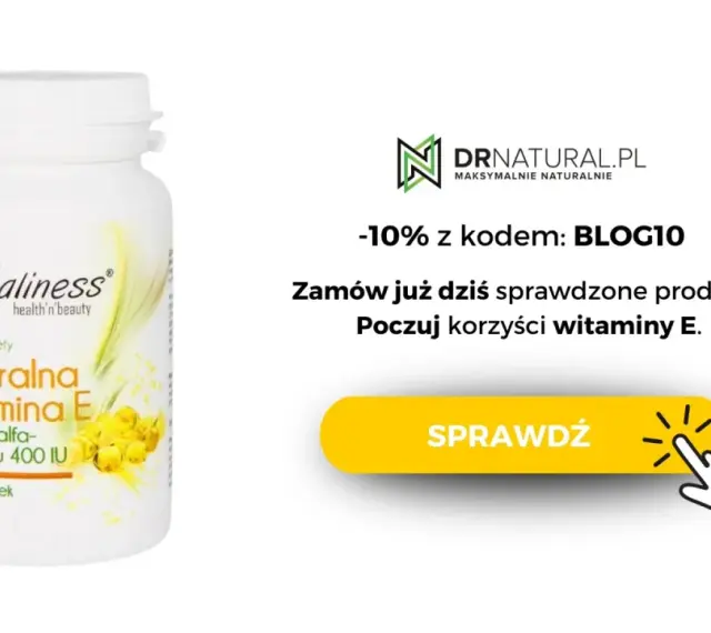 Naturalna Witamina E od Aliness. Poczuj korzyści witaminy E dla zdrowia i urody. Zamów z rabatem!