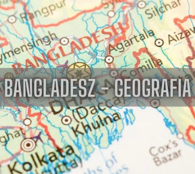 Mapa pokazuje, gdzie leży Bangladesz, z zaznaczonymi miastami jak Dhaka i Chittagong.