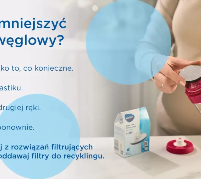 Jak zmniejszyć ślad węglowy? Kupuj tylko to, co konieczne, unikaj plastiku, kupuj z drugiej ręki, używaj ponownie. Korzystaj z rozwiązań filtrujących BRITA i oddawaj filtry do recyklingu.