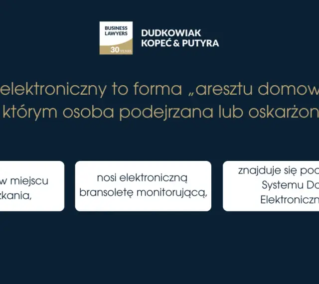 Areszt elektroniczny jako środek zapobiegawczy: pozostaje w miejscu zamieszkania, nosi bransoletę monitorującą i jest pod kontrolą Systemu Dozoru Elektronicznego.