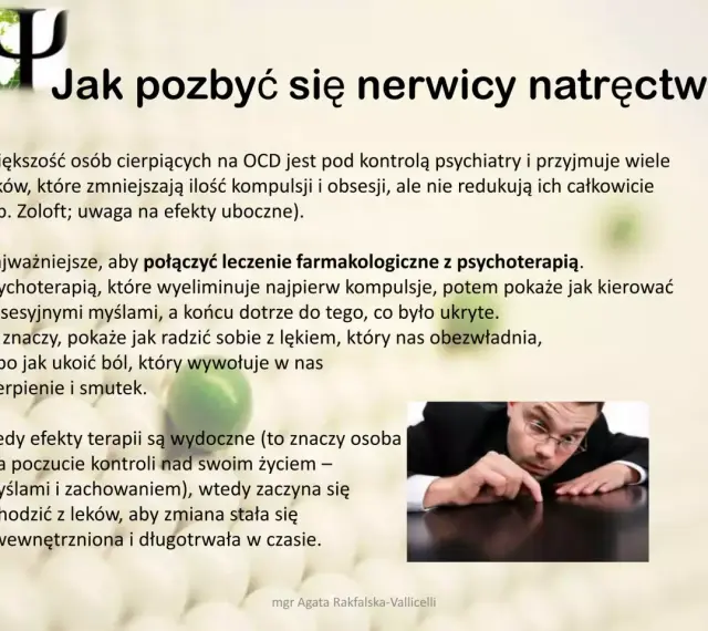 Jak pozbyć się nerwicy natręctw? Tekst opisuje leczenie OCD, łącząc farmakoterapię z psychoterapią, która pomaga radzić sobie z lękiem i obsesyjnymi myślami.