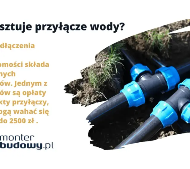 Ile kosztuje przyłącze wody? Koszt podłączenia do nieruchomości to m.in. opłaty za projekty, od 1200 do 2500 zł.