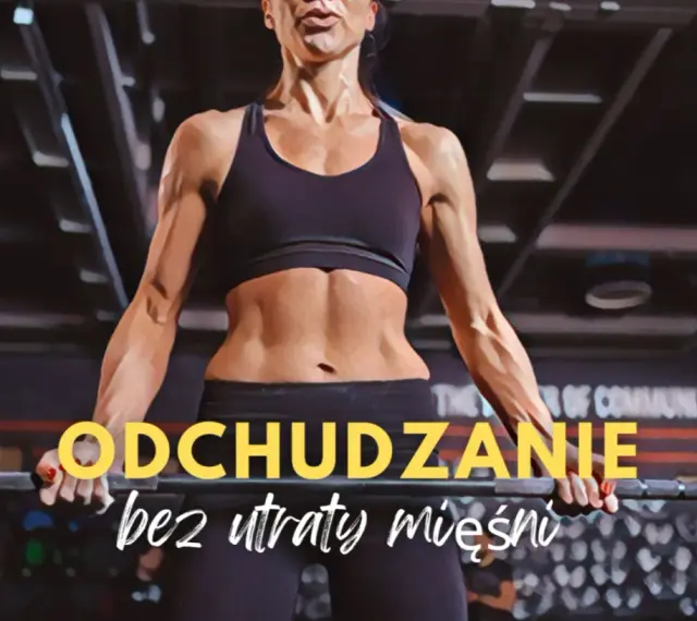 Kobieta z wyrzeźbionym brzuchem trzyma sztangę. Tekst: "ODCHUDZANIE bez utraty mięśni". Idealne makro na redukcji.
