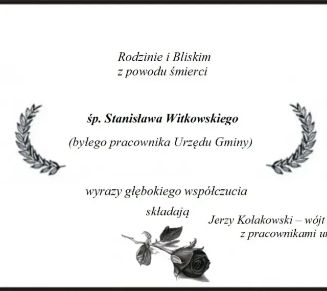 Ostatnie pożegnanie śp. Stanisława Witkowskiego, byłego pracownika Urzędu Gminy. Wyrazy współczucia składają wójt i pracownicy urzędu.