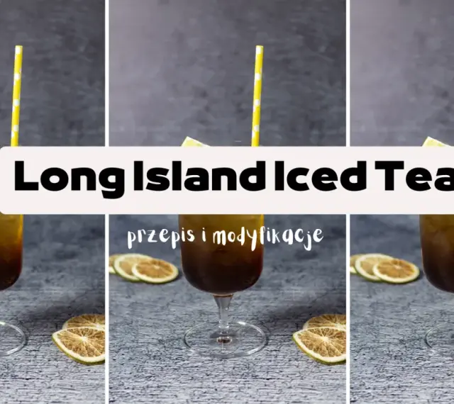 Long Island Iced Tea: Czy znasz prawdę o tym drinku bez herbaty?